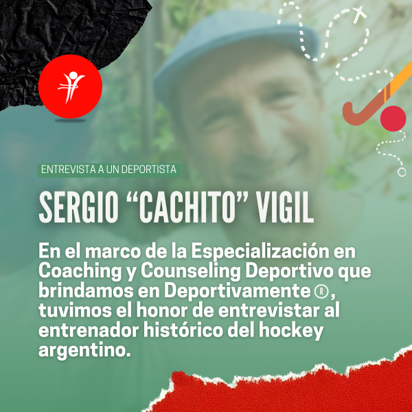 20eee56eab089350ea35d4cf6037e7c1a49ec9bb47b29a5cdce835e8ab3150da310741 Entrevista a un entrenador de alto rendimiento: Cachito Vigil